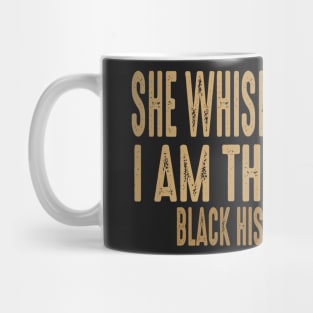 she whispered back i am the storm black history month Mug